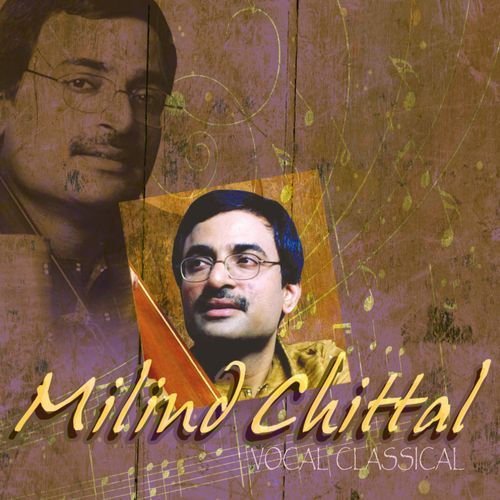 Vocal Classical By Milind Chittal Milind Chittal MP3 Download